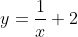 y=\frac{1}{x}+2