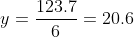 y=\frac{123.7}{6}=20.6