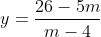 y=\frac{26-5m}{m-4}