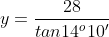 y=\frac{28}{tan14^{o}10'}
