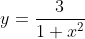 y=\frac{3}{1+x^2}