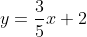 y=\frac{3}{5}x+2