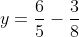 y=\frac{6}{5}-\frac{3}{8}
