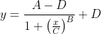 y=\frac{A-D}{1+\left(\frac{x}{C}\right)^B}+D