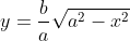 y=\frac{b}{a}\sqrt{a^2-x^2}