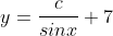 y=\frac{c}{sinx}+7