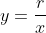 y=\frac{r}{x}