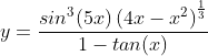 y=\frac{sin^3(5x)\left(4x-x^2\right)^\frac{1}{3}}{1-tan(x)}