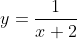 y=\frac1{x+2}