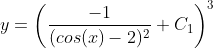 y=\left(\frac{-1}{(cos(x)-2)^{2}}+C_{1}\right)^{3}