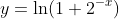 y=\ln(1+2^{-x})