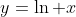 y=\ln x