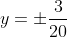 y=\pm\frac{3}{20}