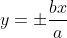 y=\pm\frac{bx}{a}