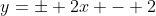 y=\pm 2x - 2