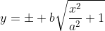 y=\pm b\sqrt{\frac{x^2}{a^2}+1}