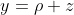 y=\rho+z