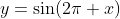 y=\sin(2\pi x)