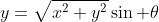 y=\sqrt{x^2+y^2}\sin \theta