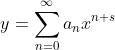 y=\sum_{n=0}^{\infty}a_{n}x^{n+s}
