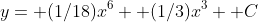 y= (1/18)x^6+ (1/3)x^3+ C