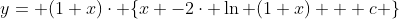y= (1+x)\cdot \{x -2\cdot \ln (1+x) + c \}