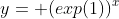 y= (exp(1))^x