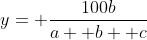 y= \frac{100b}{a+ b+ c}