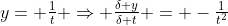 y= \tfrac{1}{t} \Rightarrow \tfrac{\delta y}{\delta t} = -\tfrac{1}{t^2}