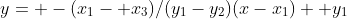 y= -(x_1- x_3)/(y_1-y_2)(x-x_1)+ y_1