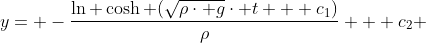 y= -\frac{\ln \cosh (\sqrt{\rho\cdot g}\cdot t + c_{1})}{\rho} + c_{2} 