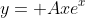 y= Axe^x