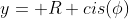 y= R cis(\phi)