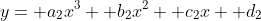 y= a_2x^3+ b_2x^2+ c_2x+ d_2