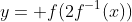 y= f(2f^{-1}(x))