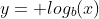 y= log_b(x)