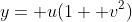 y= u(1+ v^2)