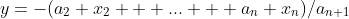 y=-(a_2 x_2 + ... + a_n x_n)/a_{n+1}