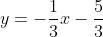 y=-\frac{1}{3}x-\frac{5}{3}
