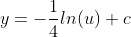 y=-\frac{1}{4}ln(u)+c