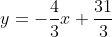 y=-\frac{4}{3}x+\frac{31}{3}