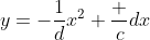 y=-\frac1dx^2+\frac cdx