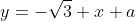 y=-{\sqrt{3}} x+a
