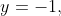 y=-1,\;\;y=-2