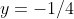 y=-1/4