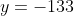 y=-133