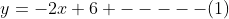 y=-2x+6 -----(1)