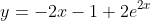y=-2x-1+2e^{2x}
