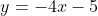 y=-4x-5