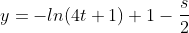 y=-ln(4t+1)+1-\frac{s}{2}